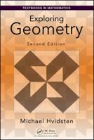 Exploring Geometry, Second Edition 1498760805 Book Cover