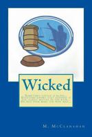 Wicked: Sometimes Justice Is Blind... 1503103595 Book Cover
