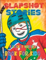 Slapshot Stories: A Hockey Writing Book for Kids B0BW2X9BW3 Book Cover