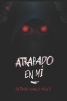 Atrapado en mí (Spanish Edition) 9878245527 Book Cover