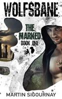 Wolfsbane The Mark: Book 1 1535428457 Book Cover