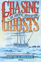 Chasing Ghosts: An Arctic Adventure 1788490177 Book Cover