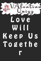 Valentine QuizzLove Will Keep Us Together: Word scramble game is one of the fun word search games for kids to play at your next cool kids party 1656781468 Book Cover