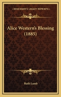 Alice Western’s Blessing 1166458946 Book Cover