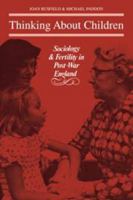 Thinking about Children: Sociology and Fertility in Post-War England 0521134471 Book Cover
