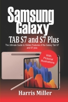 Samsung Galaxy TAB S7 and S7 Plus: The Ultimate Guide to Hidden Features of Galaxy Tab S7 and S7 Plus B08GVGCKW6 Book Cover