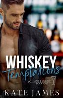 Whiskey Temptations (Love & Liquor) 1951480155 Book Cover