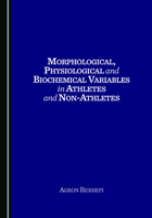 Morphological, Physiological and Biochemical Variables in Athletes and Non-Athletes 1036458628 Book Cover