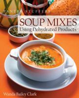 Pantry Stuffers Soup Mixes: Using Dehydrated Products 0983756155 Book Cover