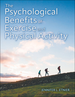 The Psychological Benefits of Exercise and Physical Activity 1718203624 Book Cover