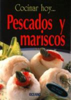 Pescados y mariscos/ Fish and seafood (Cocinar Hoy) 8449413893 Book Cover