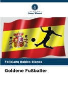 Goldene Fußballer (German Edition) 6207033590 Book Cover