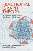 Fractional Graph Theory: A Rational Approach to the Theory of Graphs (WileyInterscience Series in Discrete Mathematics and Optimization) 0486485935 Book Cover