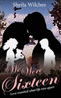 We Were Sixteen 1068839902 Book Cover