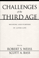 Challenges of the Third Age: Meaning and Purpose in Later Life 0195150252 Book Cover