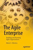 The Agile Enterprise: Building and Running Agile Organizations 148422390X Book Cover