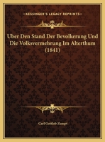 Uber Den Stand Der Bevolkerung Und Die Volksvermehrung Im Alterthum (1841) 1160285012 Book Cover