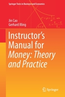 Instructor's Manual for Money: Theory and Practice (Springer Texts in Business and Economics) 303023617X Book Cover