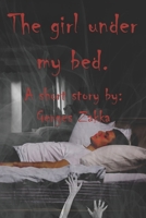 The girl under my bed.: A short story by: Gerges Zakka B09BLGK24H Book Cover