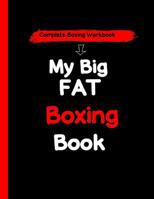 My Big Fat Boxing Book: A Complete Boxing Training Workbook 1096974916 Book Cover