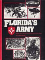 Florida's Army: Militia, State Troops, National Guard, 1565-1985 0910923345 Book Cover