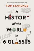 A History of the World in 6 Glasses 0802715524 Book Cover