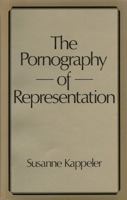 The Pornography of Representation (Feminist Perspectives) 0816615446 Book Cover