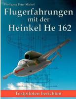 Flugerfahrungen mit der Heinkel He 162: Testpiloten berichten 3842370482 Book Cover