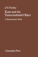 Kant and the Transcendental Object: A Hermeneutic Study 0198246382 Book Cover