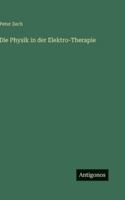 Die Physik in der Elektro-Therapie 3386450466 Book Cover