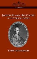 Joseph Ii. and His Court 1018212493 Book Cover