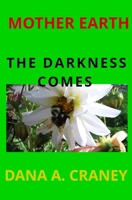 Mother Earth The Darkness Comes B0DPVJ2DQM Book Cover