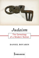 Judaism: The Genealogy of a Modern Notion 0813571618 Book Cover