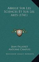 Abrege Sur Les Sciences Et Sur Les Arts (1741) 1165909537 Book Cover