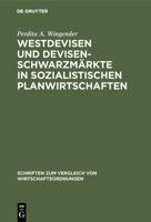 Westdevisen und Devisenschwarzm�rkte in sozialistischen Planwirtschaften 3828253296 Book Cover