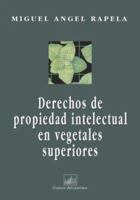 Derechos de Propiedad Intelectual En Vegetales Superiores 9875071919 Book Cover