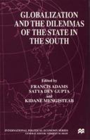 Globalization and the Dilemmas of the State in the South 0333729498 Book Cover