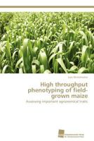 High Throughput Phenotyping of Field-Grown Maize 3838127501 Book Cover