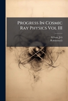 Progress in Cosmic Ray Physics Vol III 1245143255 Book Cover