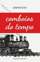 Comboios do Tempo (Portuguese Edition) 6501207908 Book Cover