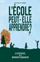 L'école peut-elle apprendre?: Le potentiel de la diversité éducative (French Edition) 2982483807 Book Cover