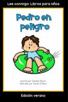 Pedro en peligro: Colección Lee conmigo: Libros para niños [Edición verano] (Spanish Edition) 1960304097 Book Cover