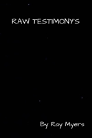 Raw Testimonies: Everyone Has One B0CD15SCTD Book Cover