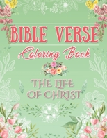 Bible Verse Coloring Book: The Life of Christ B08GVJTZJD Book Cover
