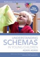 Understanding Schemas in Young Children: Again! Again! 1408189143 Book Cover