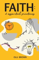 Faith: 4 Essential Practices 108827403X Book Cover