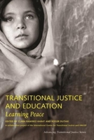 Transitional Justice and Education: Learning Peace 0911400036 Book Cover