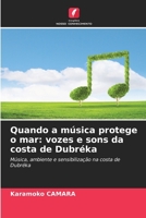 Quando a música protege o mar: vozes e sons da costa de Dubréka (Portuguese Edition) 6630004590 Book Cover
