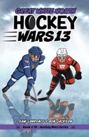 Hockey Wars 13: Great White North 1988656699 Book Cover