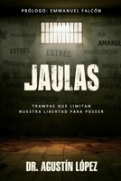 Jaulas / Cages: Trampas Que Limitan Nuestra Libertad Para Poseer B0FWMDBL8J Book Cover